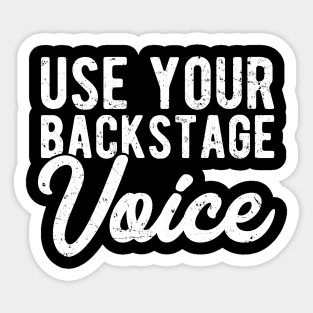 Use your backstage voice Sticker